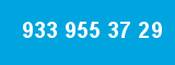 933 955 37 29